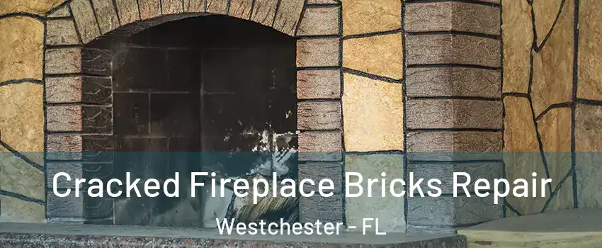  Cracked Fireplace Bricks Repair Westchester - FL