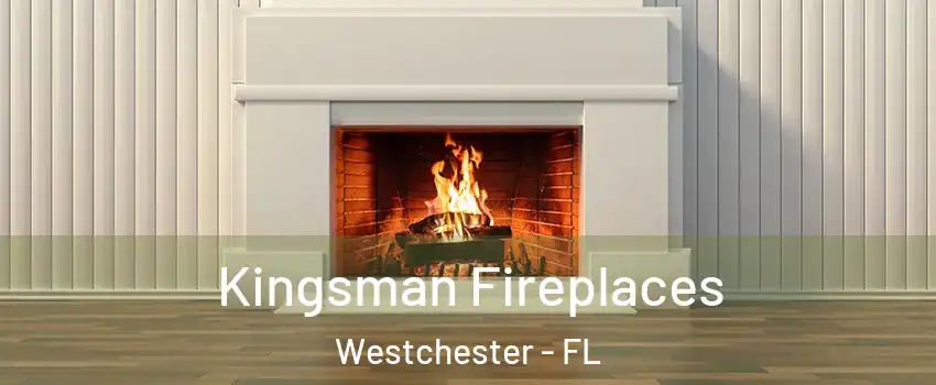  Kingsman Fireplaces Westchester - FL